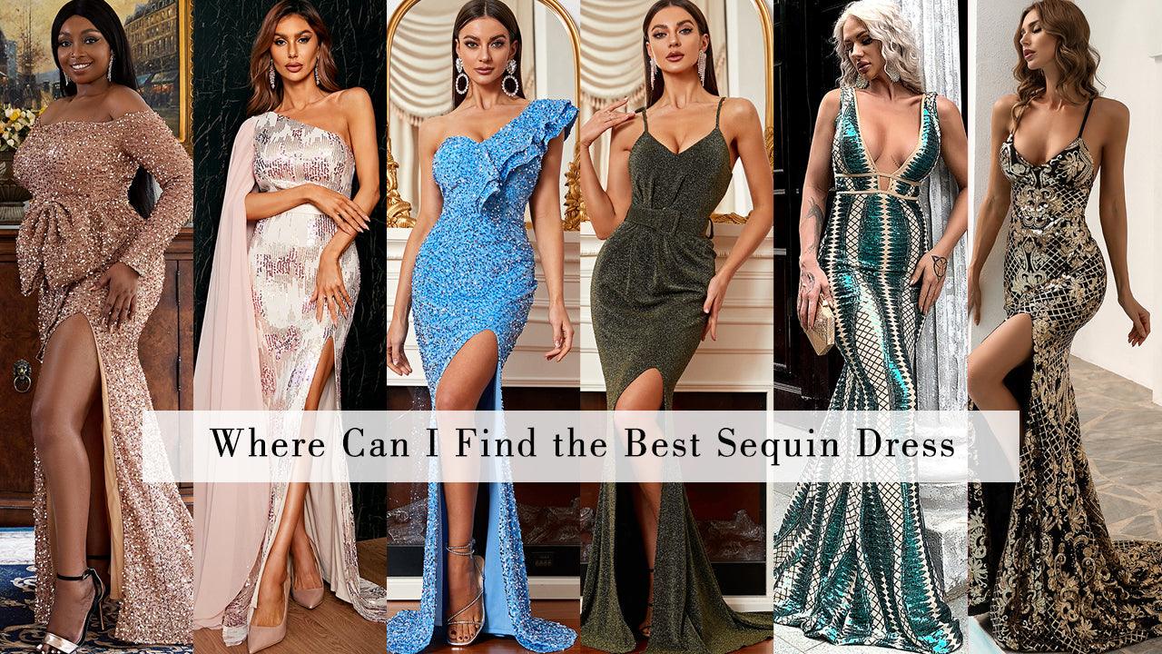 Where Can I Find The Best Sequin Dress - MISS ORD